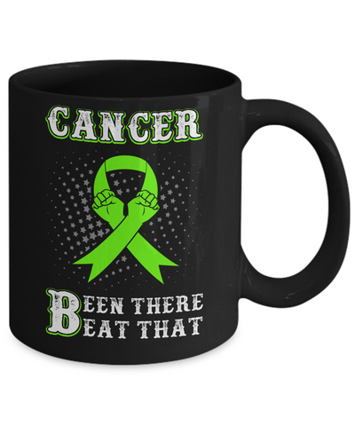 Liver Cancer Been There Beat That Awareness Green Ribbon Mug-Coffee Mug-11oz Mug-Black
