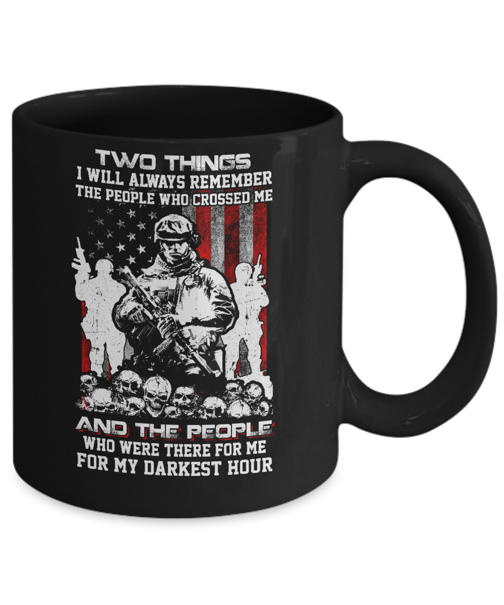 Veteran Soldier Who Were There For Me For My Darkest Hour Mug-Coffee Mug-11oz Mug-Black