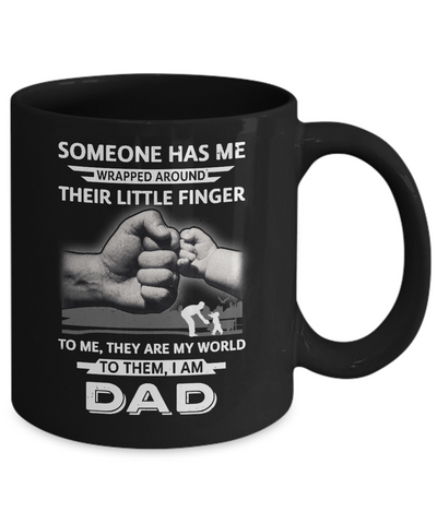 Someone Has Me Wrapped Around Their Little Finger Dad Mug-Coffee Mug-11oz Mug-Black