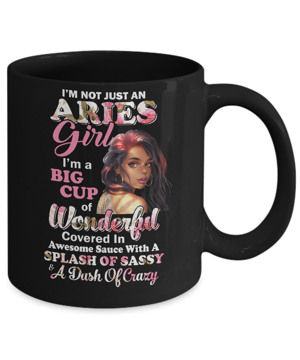 I'm Not Just An Aries Girl March April Birthday Gifts Mug-Coffee Mug-11oz Mug-Black