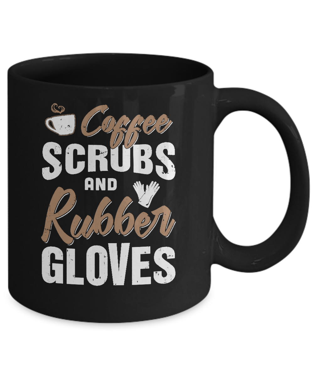 Coffee Scrubs And Rubber Gloves Mug-Coffee Mug-11oz Mug-Black