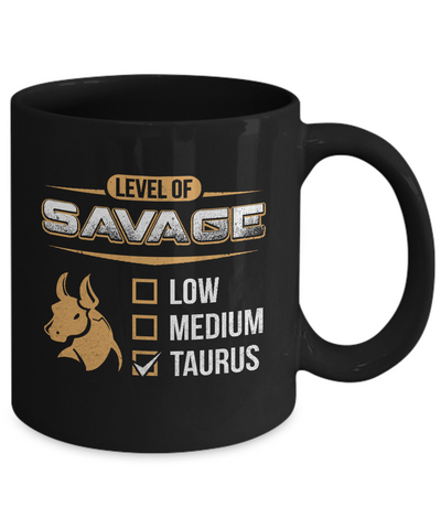 Level Of Savage Taurus Mug-Coffee Mug-11oz Mug-Black