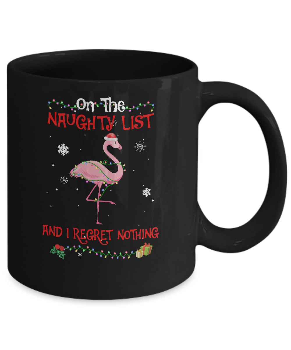 On The Naughty List I Regret Nothing Flamingo Christmas Gift Mug-Coffee Mug-11oz Mug-Black