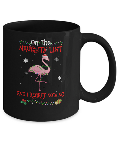 On The Naughty List I Regret Nothing Flamingo Christmas Gift Mug-Coffee Mug-11oz Mug-Black