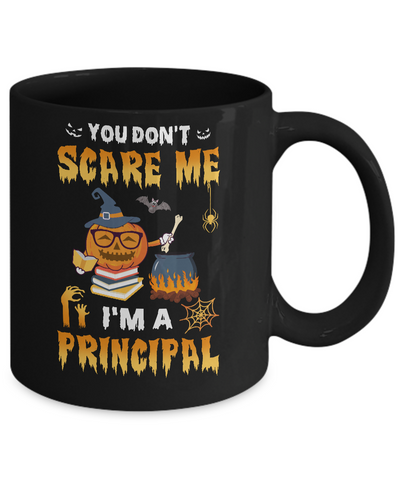 You Don't Scare Me I'm A Principal Halloween Costume Mug-Coffee Mug-11oz Mug-Black