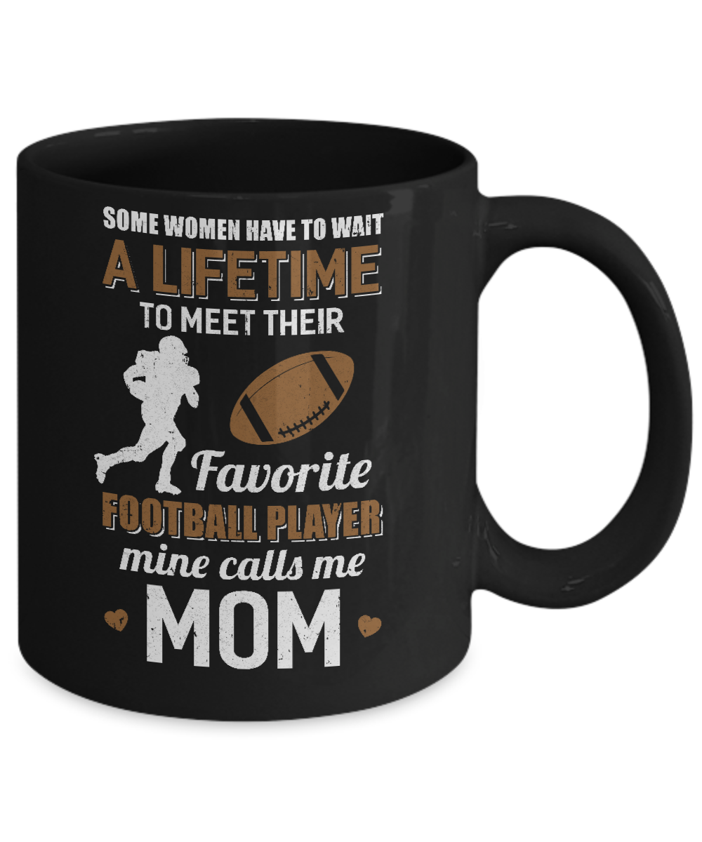 Funny My Favorite Football Player Calls Me Mom Mug-Coffee Mug-11oz Mug-Black