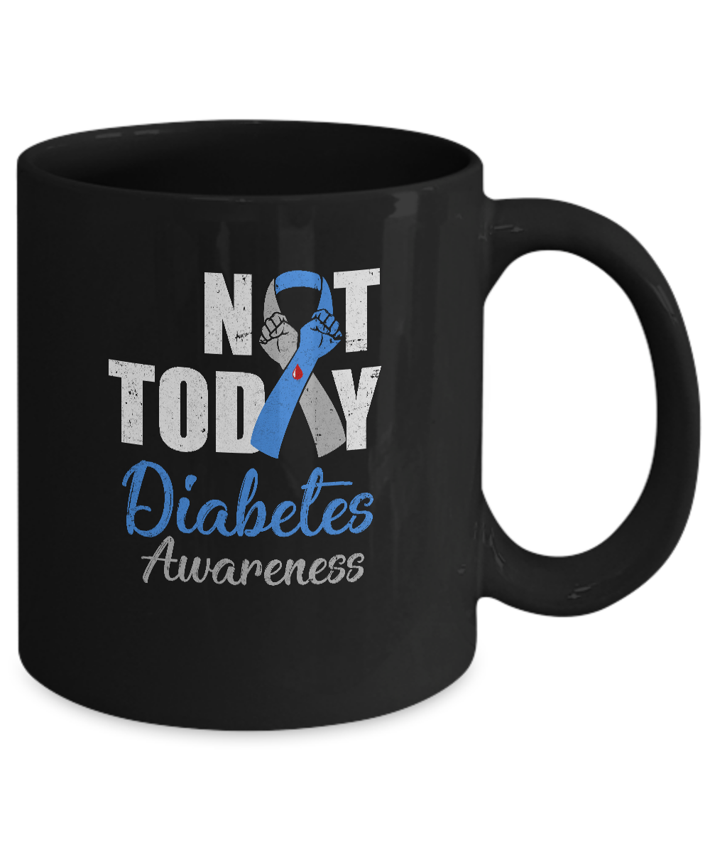 Support Diabetes Awareness Blue Gray Ribbon Not Today Mug-Coffee Mug-11oz Mug-Black