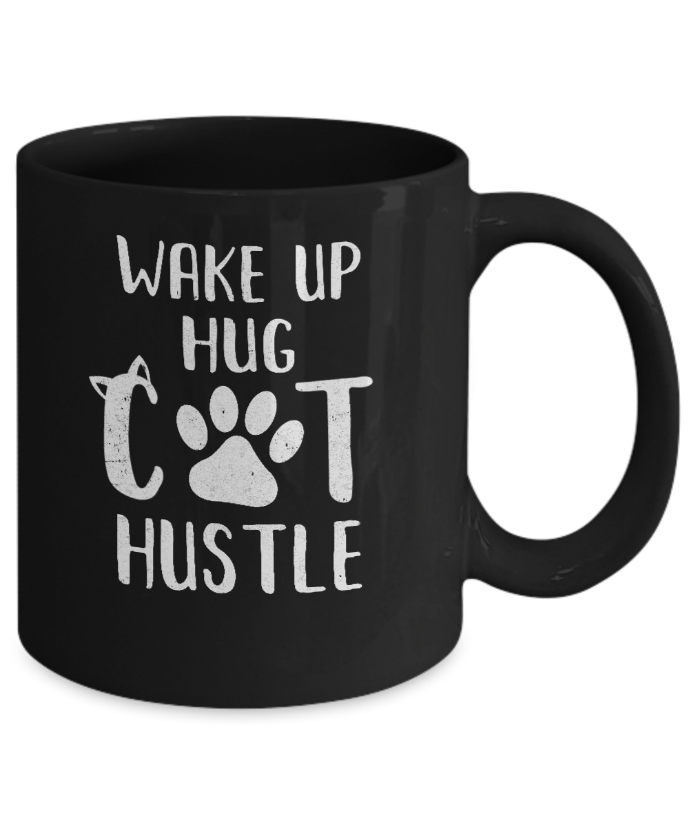 Wake Up Hug Cat Hustle Cats Lover Gift Mug-Coffee Mug-11oz Mug-Black