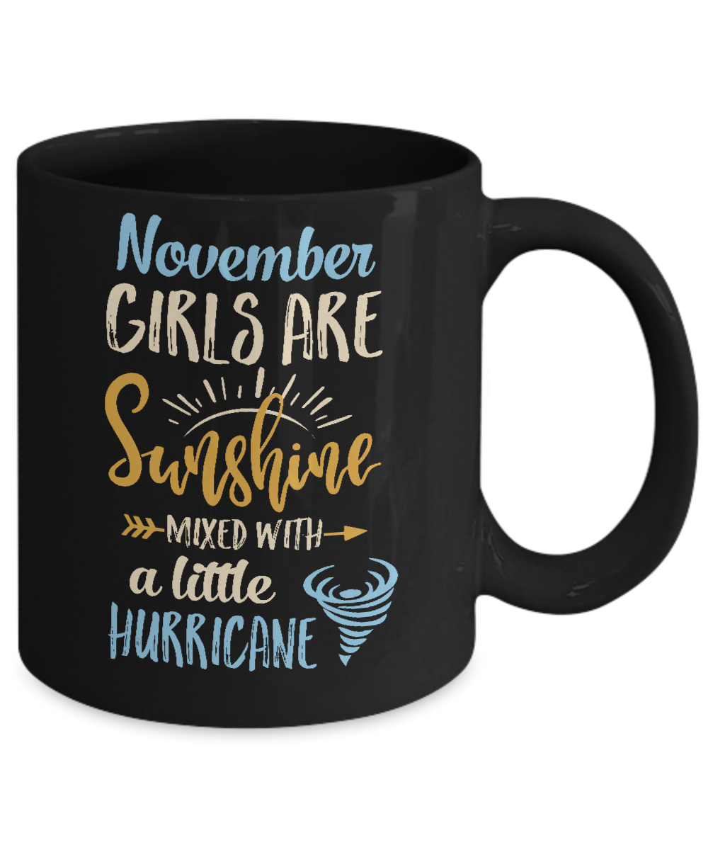 November Girls Birthday Sunshine Mixed Little Hurricane Mug-Coffee Mug-11oz Mug-Black