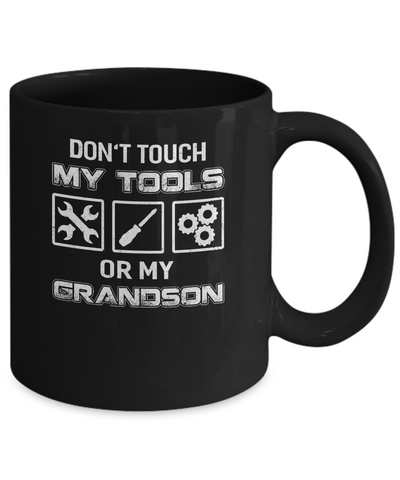 Don't Touch My Tools Or My Grandson Funny Mechanic Mug-Coffee Mug-11oz Mug-Black