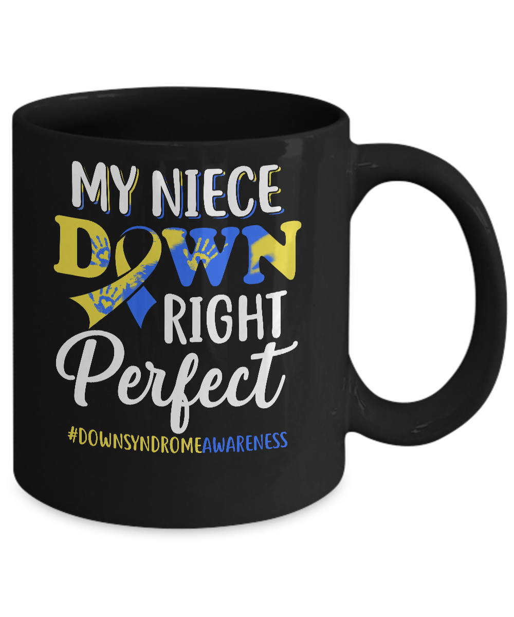 My Niece Down Syndrome Awareness Down Right Perfect Mug-Coffee Mug-11oz Mug-Black