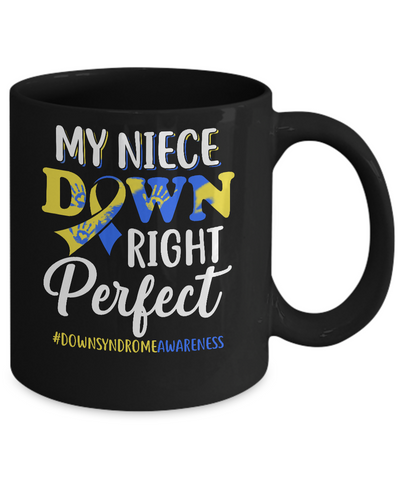 My Niece Down Syndrome Awareness Down Right Perfect Mug-Coffee Mug-11oz Mug-Black