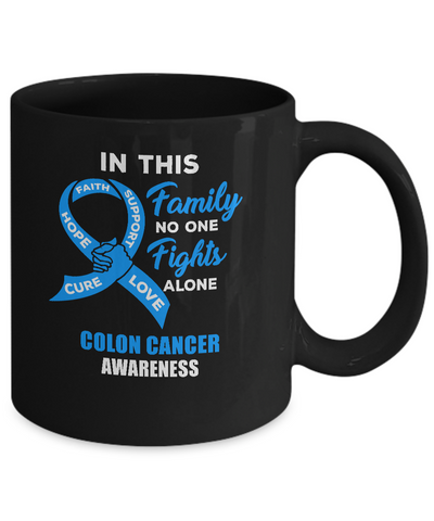 In This Family No One Fights Alone Colon Cancer Mug-Coffee Mug-11oz Mug-Black
