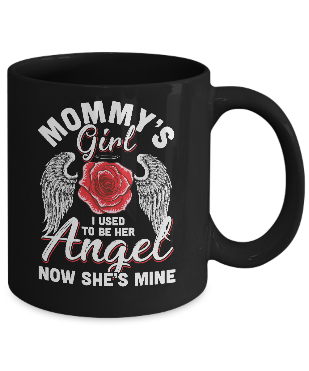 Mommy's Girl I Used To Be Her Angel Now She Is Mine Memorial Mug-Coffee Mug-11oz Mug-Black
