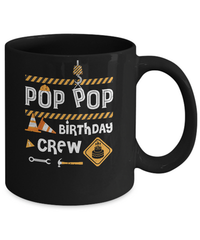 Pop Pop Birthday Crew Construction Birthday Party Gift Mug-Coffee Mug-11oz Mug-Black