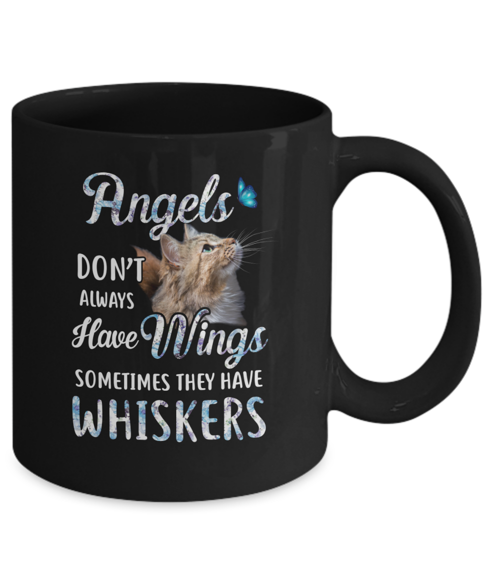 Angels Don't Always Have Wings Sometimes They Have Whiskers Mug-Coffee Mug-11oz Mug-Black