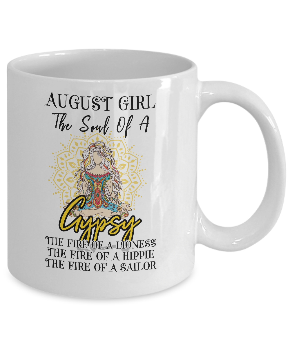 August Girl The Soul Of A Gypsy Funny Birthday Gift-Coffee Mug-11oz Mug-White