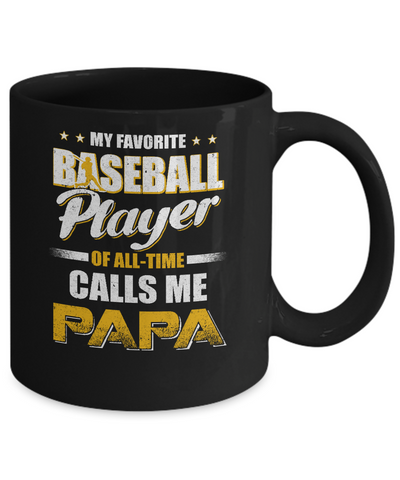 My Favorite Baseball Player Calls Me Papa Baseball Mug-Coffee Mug-11oz Mug-Black