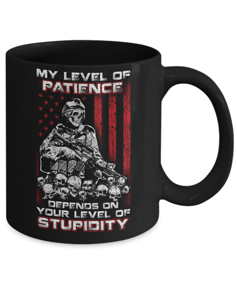 Veteran Men My Level Of Patience Depends On Your Level Of Stupidity Mug-Coffee Mug-11oz Mug-Black