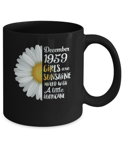 December Girls 1959 62th Birthday Gifts Mug-Coffee Mug-11oz Mug-Black