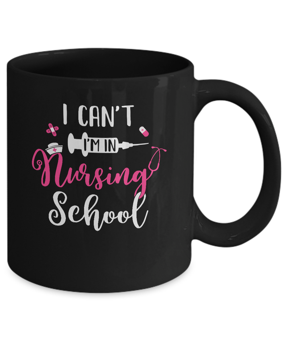 I Can't Im In Nursing School Mug-Coffee Mug-11oz Mug-Black