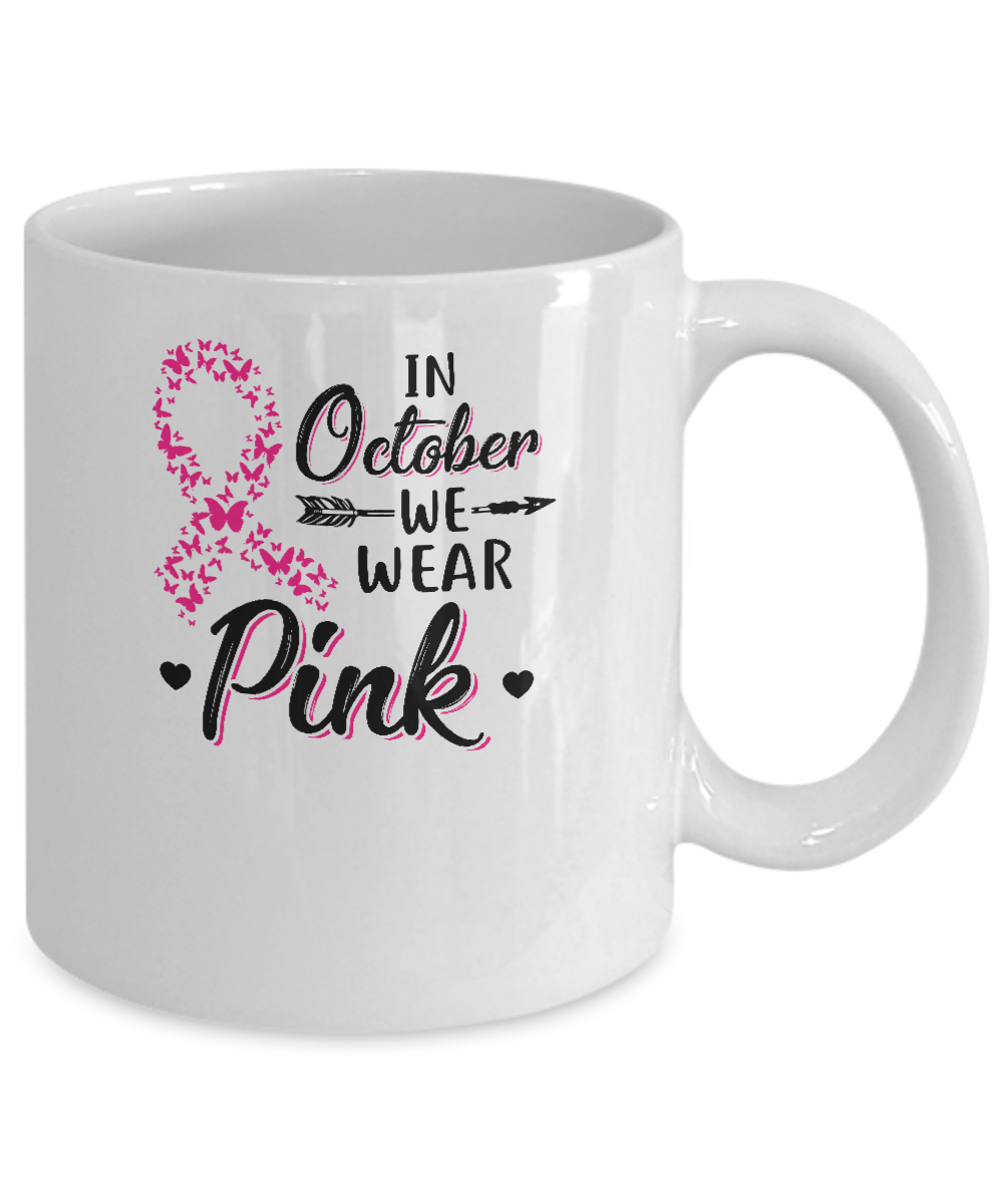 In October We Wear Pink Breast Cancer Awareness Mug-Coffee Mug-11oz Mug-White