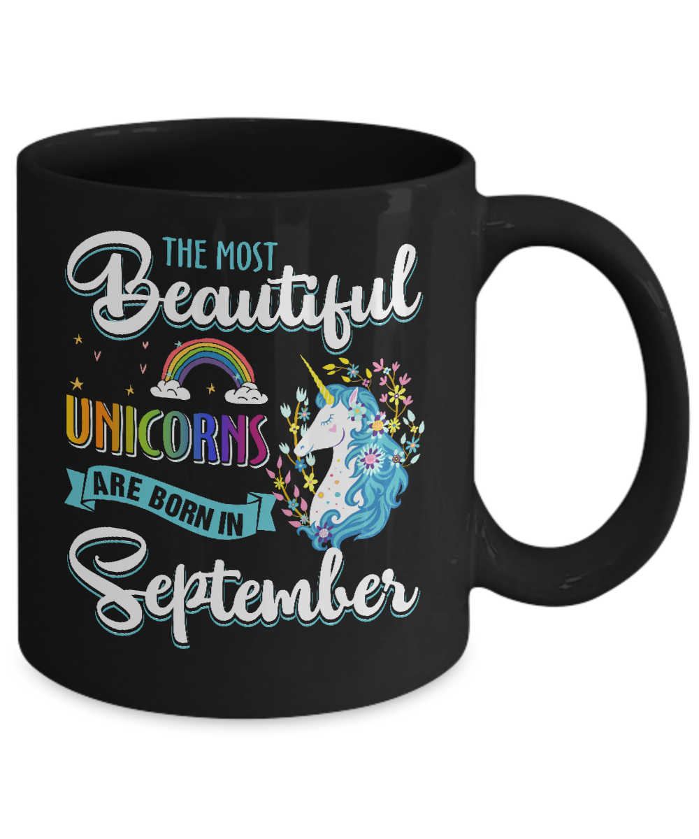 The Most Beautiful Unicorns Are Born In September Birthday Mug-Coffee Mug-11oz Mug-Black