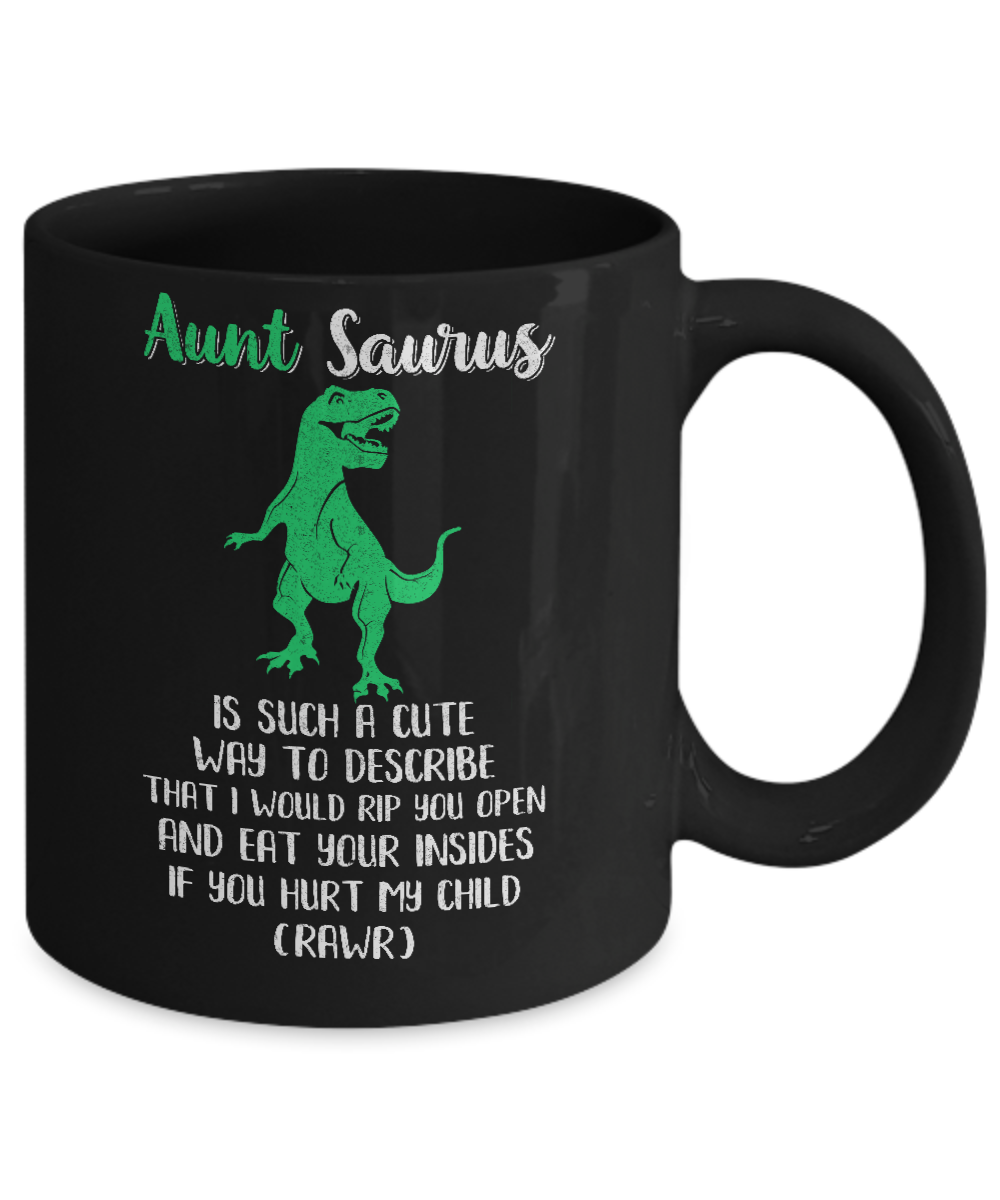 Aunt Saurus Is Such A Cute Way To Describe Aunt Gift Mug-Coffee Mug-11oz Mug-Black