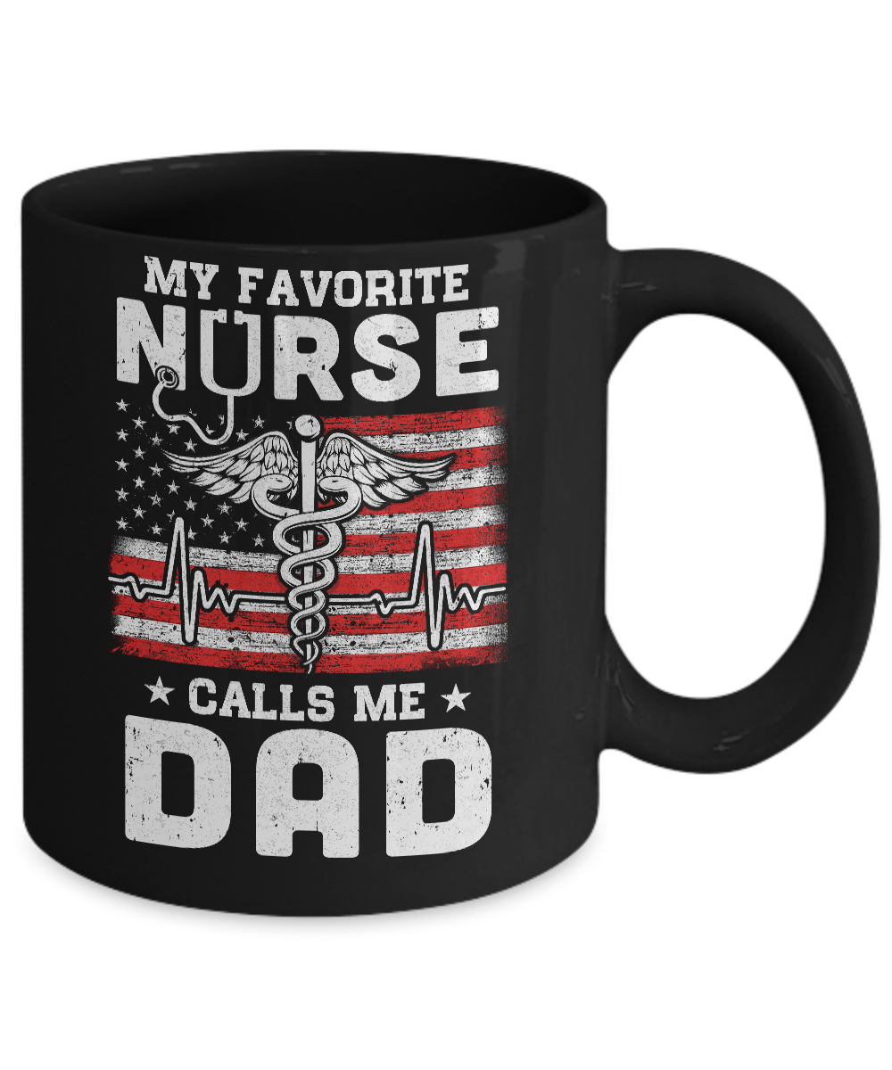 My Favorite Nurse Calls Me Dad USA Flag Father's Day Mug-Coffee Mug-11oz Mug-Black