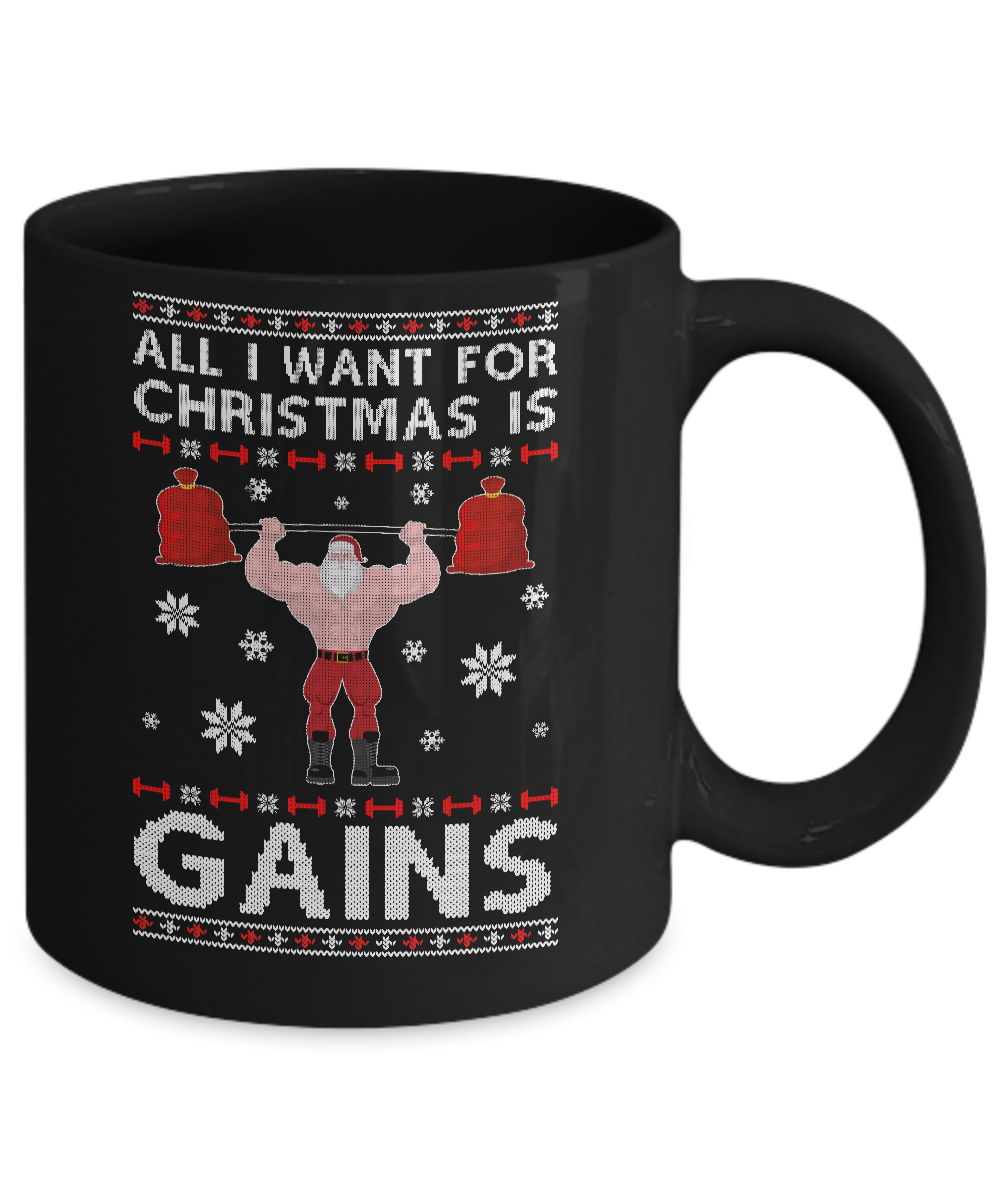 All I Want For Christmas Is Gains Fitness Gym Ugly Sweater Mug-Coffee Mug-11oz Mug-Black