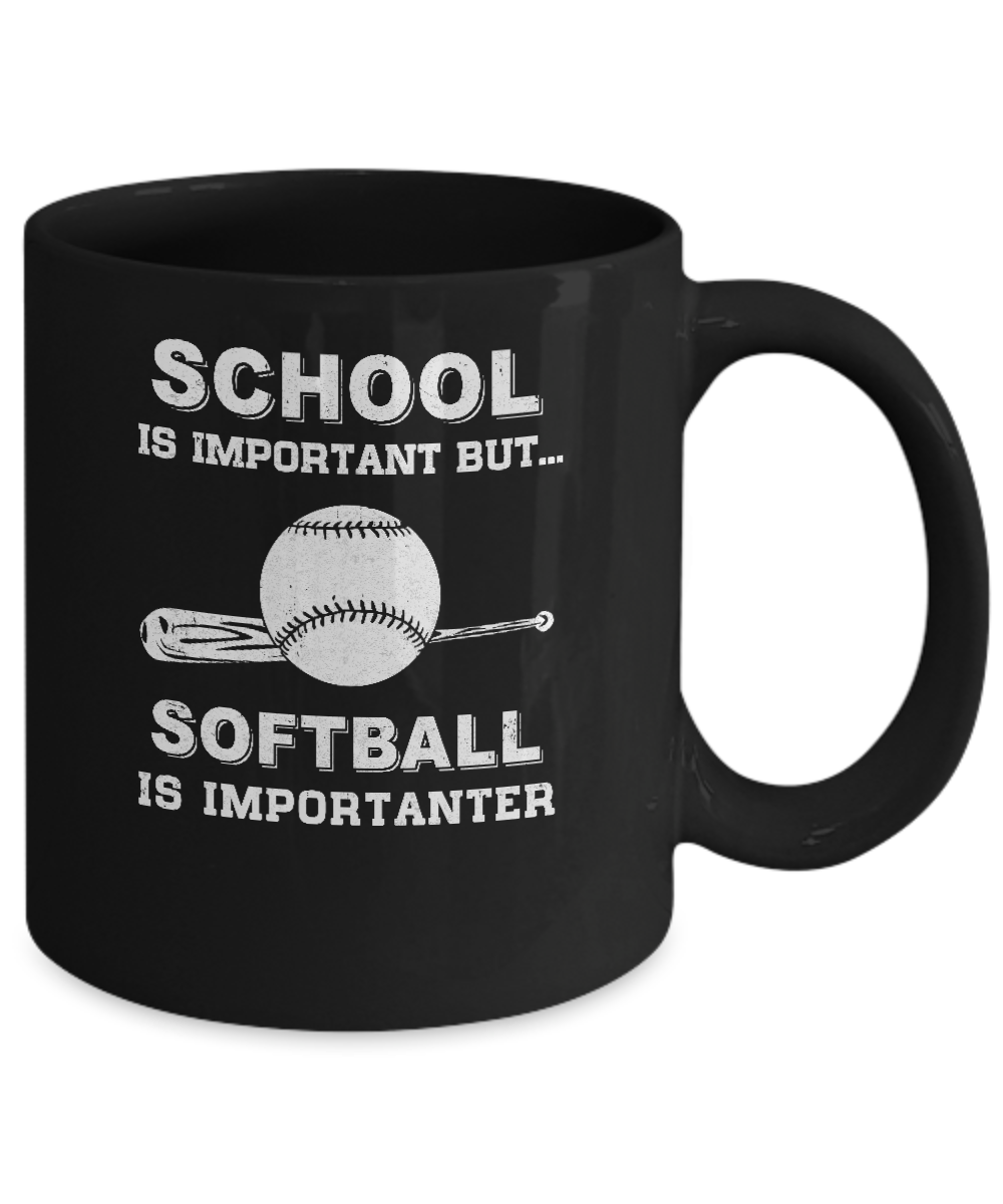 School Important Softball Is Importanter Gift Mug-Coffee Mug-11oz Mug-Black