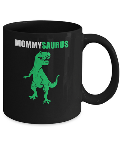 Mommysarus Funny Dinosaur First Time Mom Mothers Day Mug-Coffee Mug-11oz Mug-Black