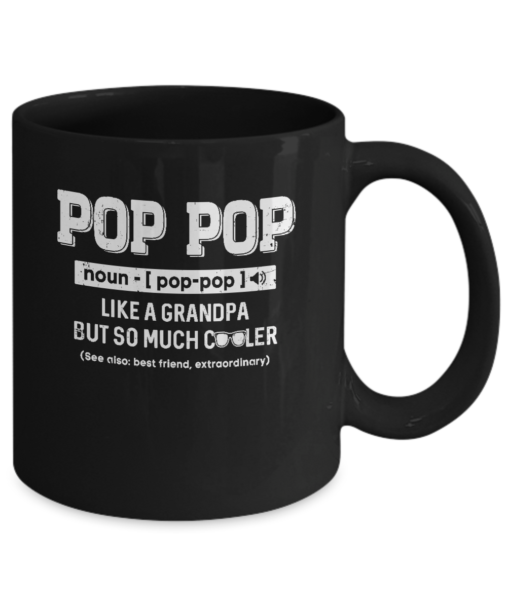 Pop Pop Like A Grandpa Only Cooler Fathers Day Gift Mug-Coffee Mug-11oz Mug-Black