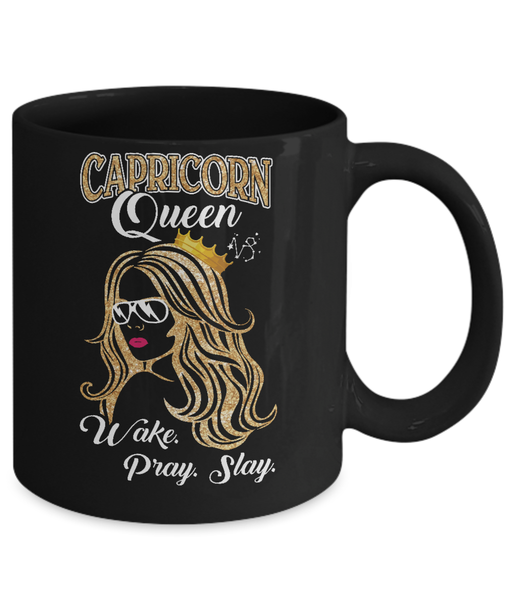 Capricorn Queen Wake Pray Slay December January Girl Birthday Gift Mug-Coffee Mug-11oz Mug-Black