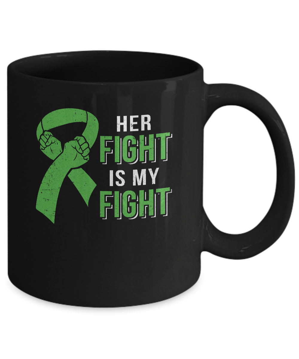 Her Fight Is My Fight Liver Cancer Green Lymphoma Awareness Mug-Coffee Mug-11oz Mug-Black