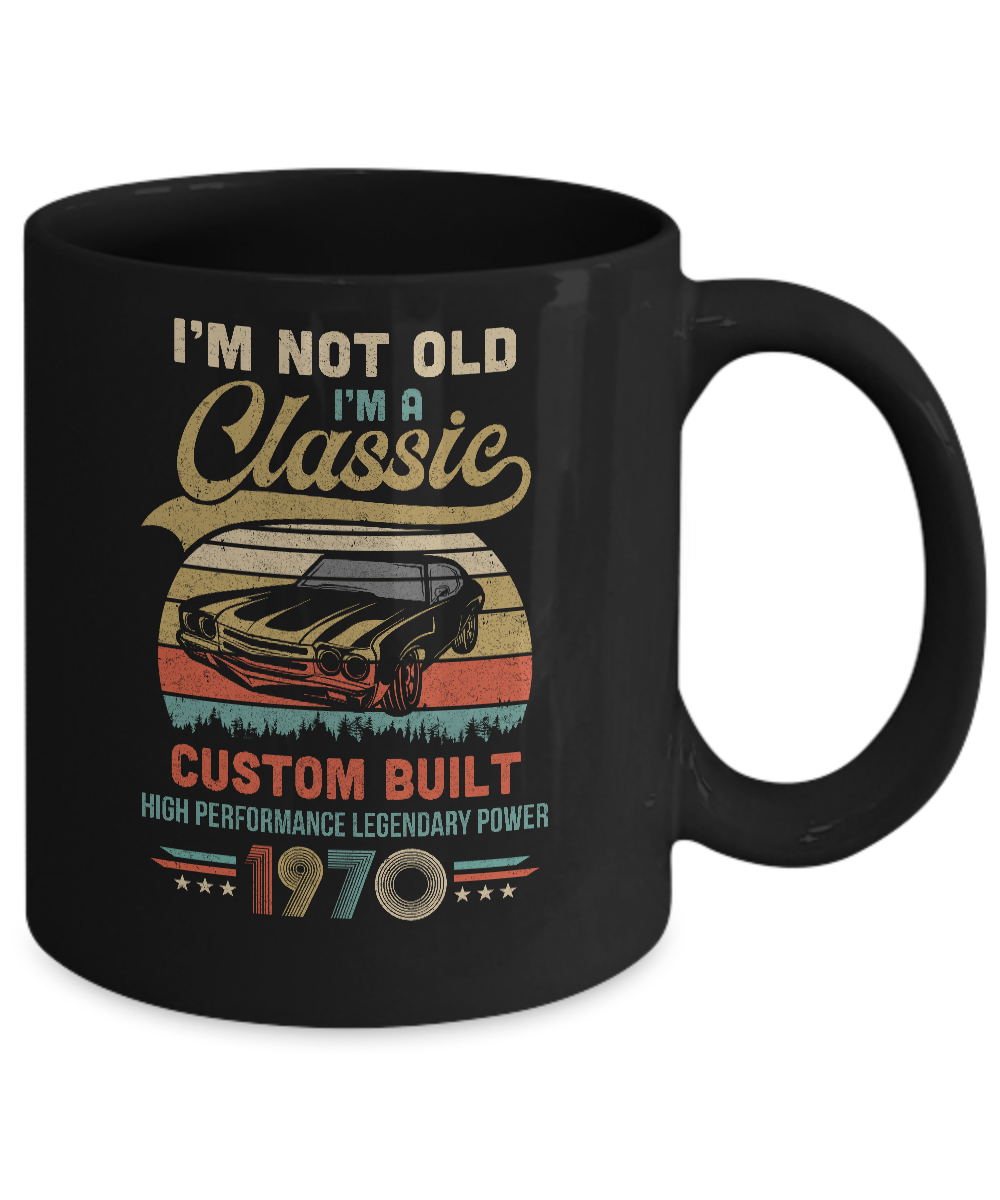 I'm Not Old I'm A Classic Born 1970 51th Birthday Gift Mug-Coffee Mug-11oz Mug-Black