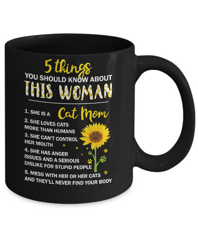 5 Things You Should Know About This Woman Cat Mom Mug-Coffee Mug-11oz Mug-Black