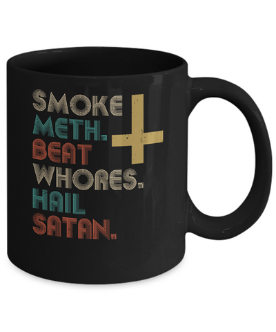 Smoke Meth Beat Whores Hail Satan Vintage Mug-Coffee Mug-11oz Mug-Black
