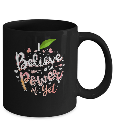 I Believe In The Power Of Yet Mug-Coffee Mug-11oz Mug-Black