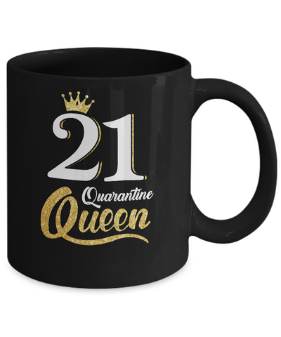 Born In 2000 My 21th Birthday Quarantine Queen Mug-Coffee Mug-11oz Mug-Black