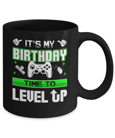 It's My Birthday Time To Level Up Mug-Coffee Mug-11oz Mug-Black