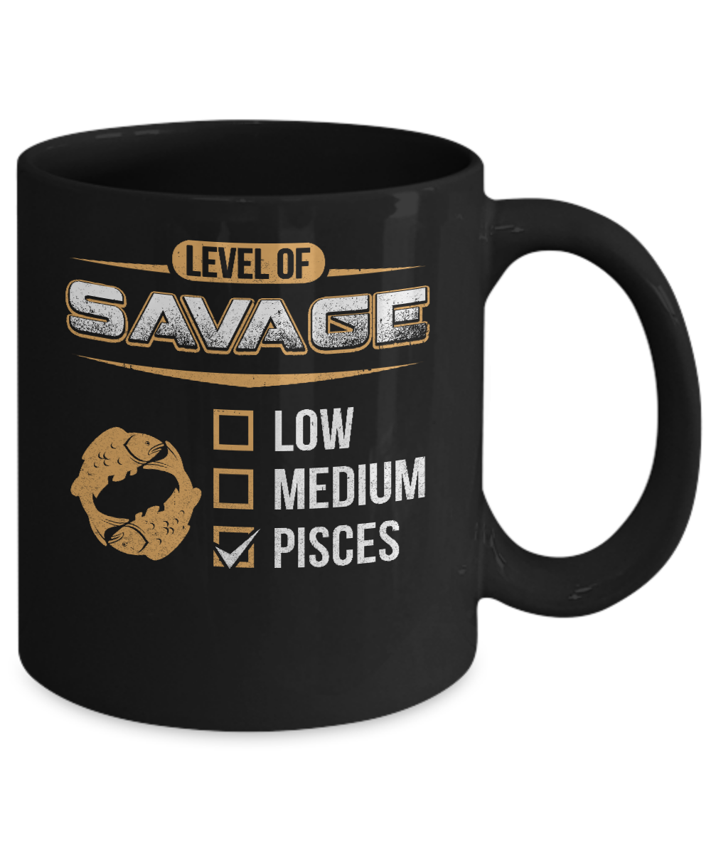 Level Of Savage Pisces Mug-Coffee Mug-11oz Mug-Black