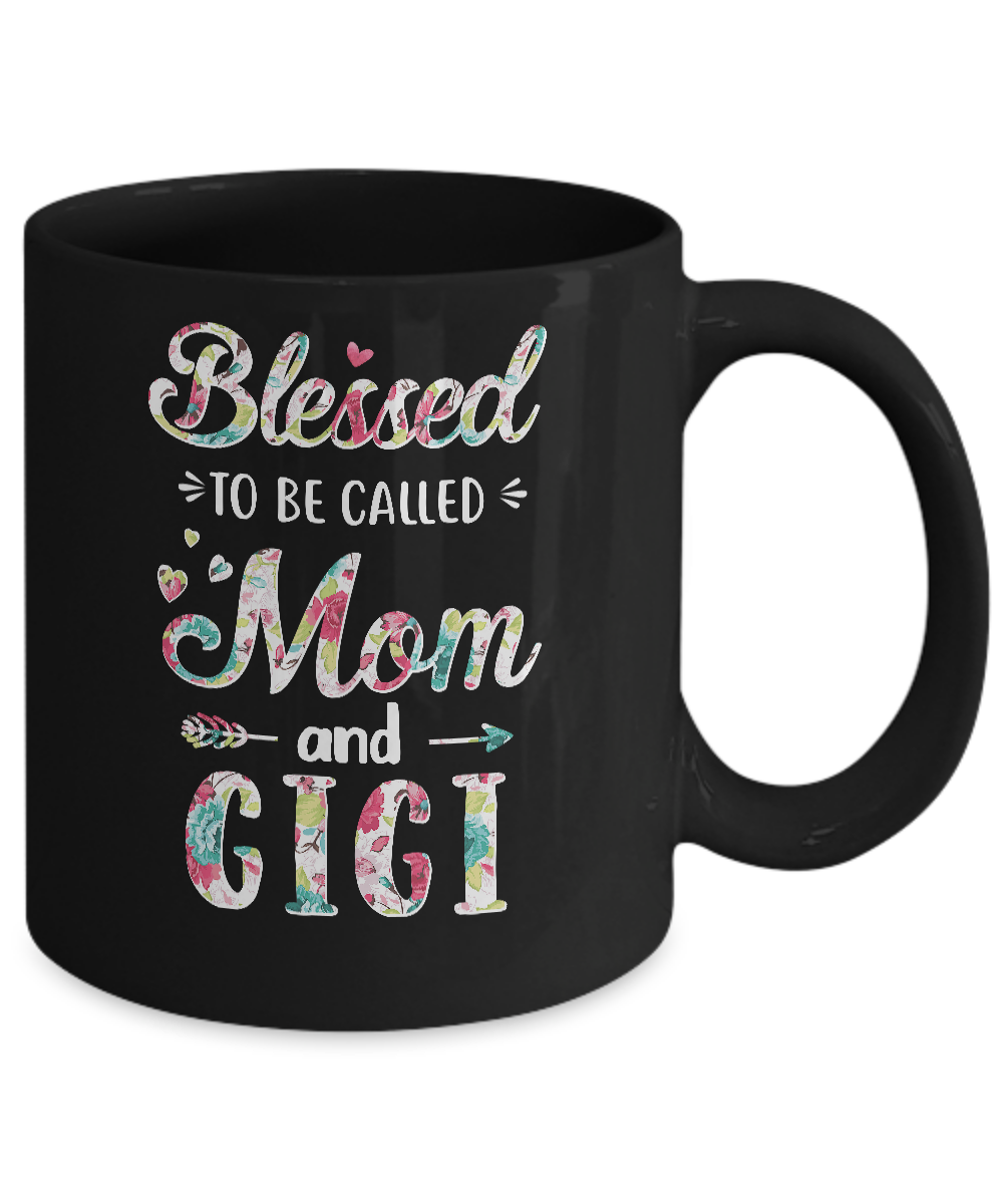 Mothers Day Gifts Blessed To Be Called Mom And Gigi Mug-Coffee Mug-11oz Mug-Black