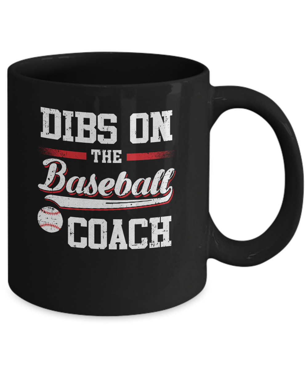 Dibs On The Coach Baseball Mug-Coffee Mug-11oz Mug-Black