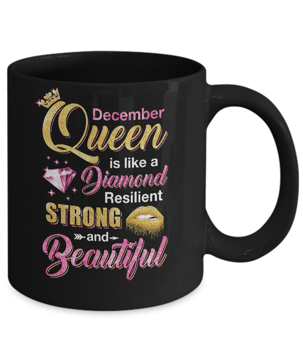 December Girls Queen Is Diamond Strong Beautiful Mug-Coffee Mug-11oz Mug-Black
