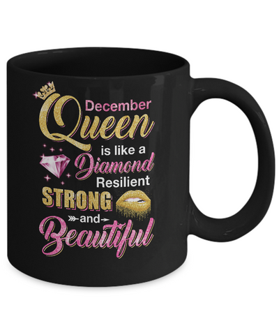 December Girls Queen Is Diamond Strong Beautiful Mug-Coffee Mug-11oz Mug-Black