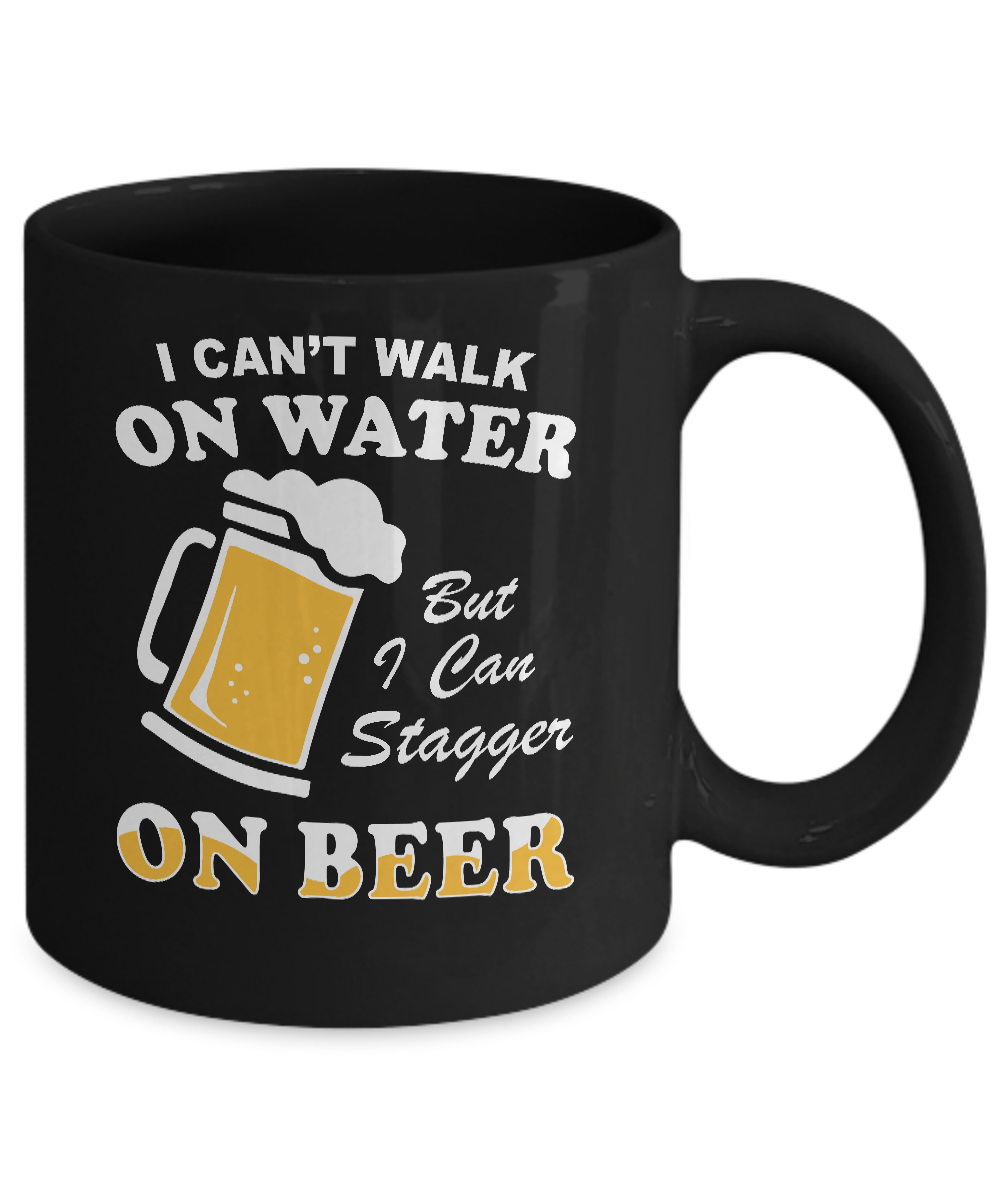 I Can't Walk On Water But I Can Stagger On Beer Mug-Coffee Mug-11oz Mug-Black