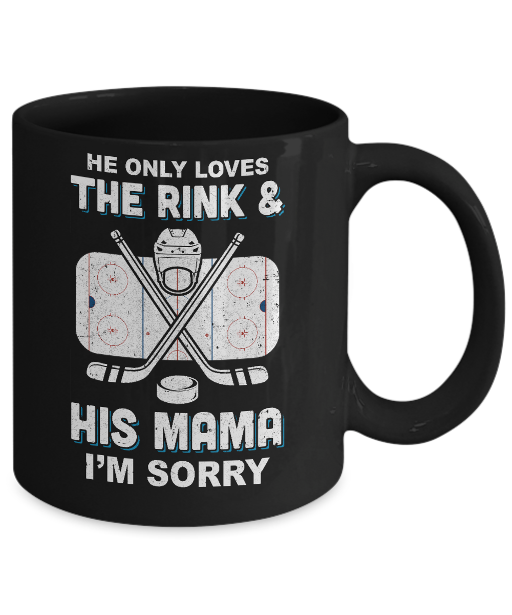 He Only Loves The Rink And His Mama Funny Mom Hockey Mug-Coffee Mug-11oz Mug-Black