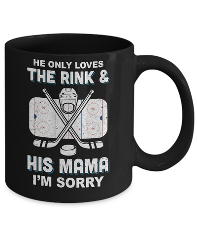 He Only Loves The Rink And His Mama Funny Mom Hockey Mug-Coffee Mug-11oz Mug-Black