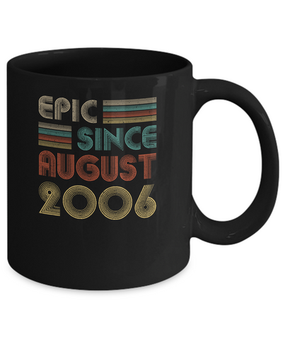 Epic Since August 2006 Vintage 15th Birthday Gifts Mug-Coffee Mug-11oz Mug-Black